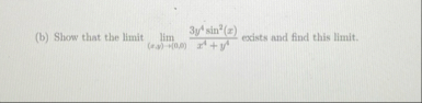 ( b ) Show that the limit lim ( x , y ) ( 0 , ) 3