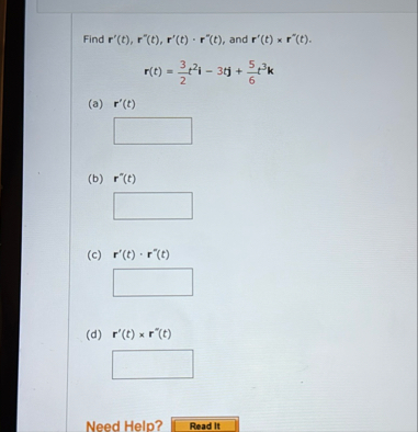 Find r ' ( t ) , r ' ' ( t ) , r ' ( t ) * r ' '