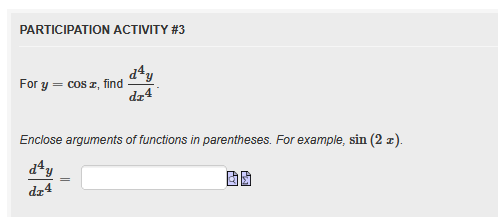PARTICIPATION ACTIVITY # 3 For y = c o s x , find