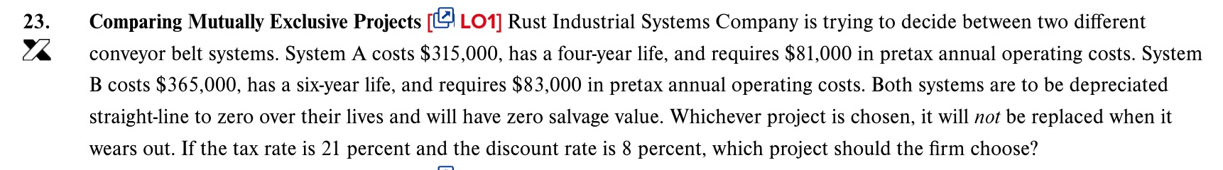 Comparing Mutually Exclusive Projects [ L O 1 ]
