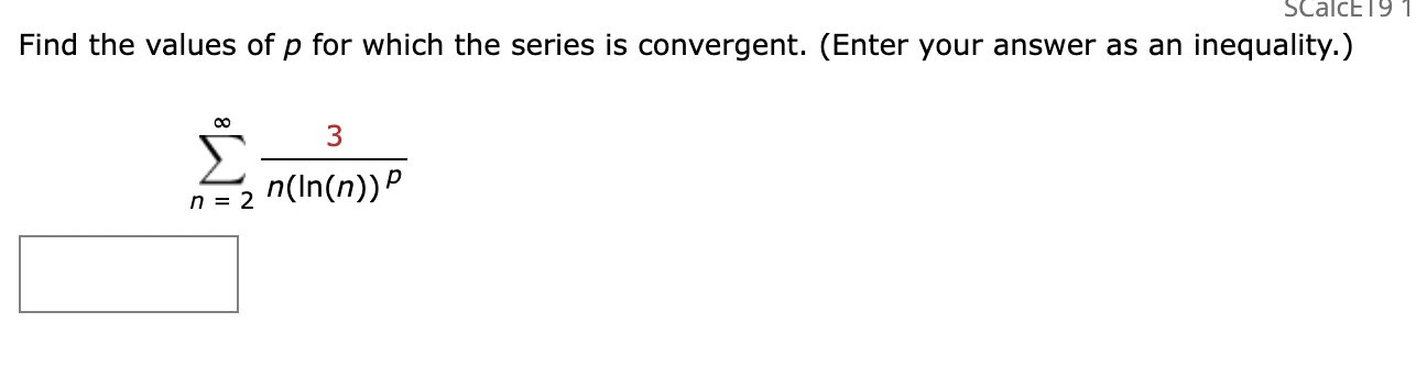 Find the values o f p for which the series i s