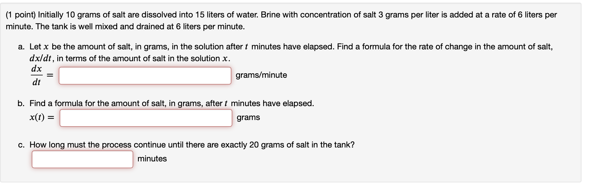 ( 1 point ) Initially 1 0 grams of salt are