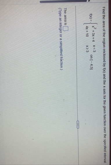 Find the area of the region enclosed by f ( x )