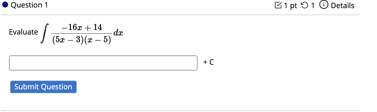 Question 1 Evaluate - 1 6 x + 1 4 ( 5 x - 3 ) ( x