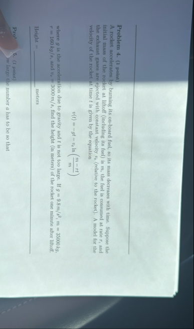 Problem 4 . ( 1 point ) A rocket accelerates by
