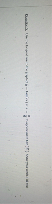 Question 5 : Use the tangent line to the graph of