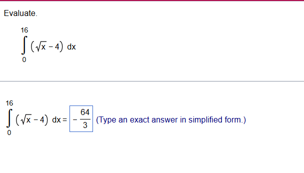 Evaluate. 0 1 6 ( x 2 - 4 ) d x 0 1 6 ( x 2 - 4 )
