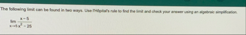 The following limit can be found in two ways. Use