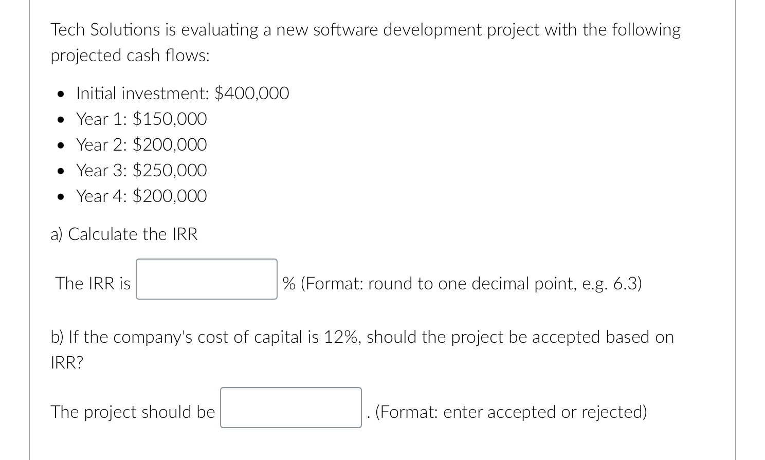 Tech Solutions is evaluating a new software