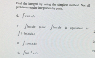 Find the integral by using the simplest method.