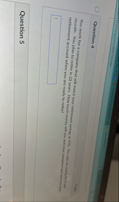 Question 4 You work for a company that will match