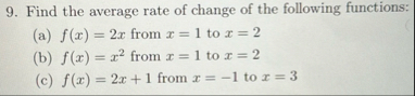 Find the average rate of change of the following
