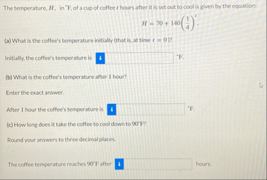 The temperature, H , in ' F , of a cup of coffee