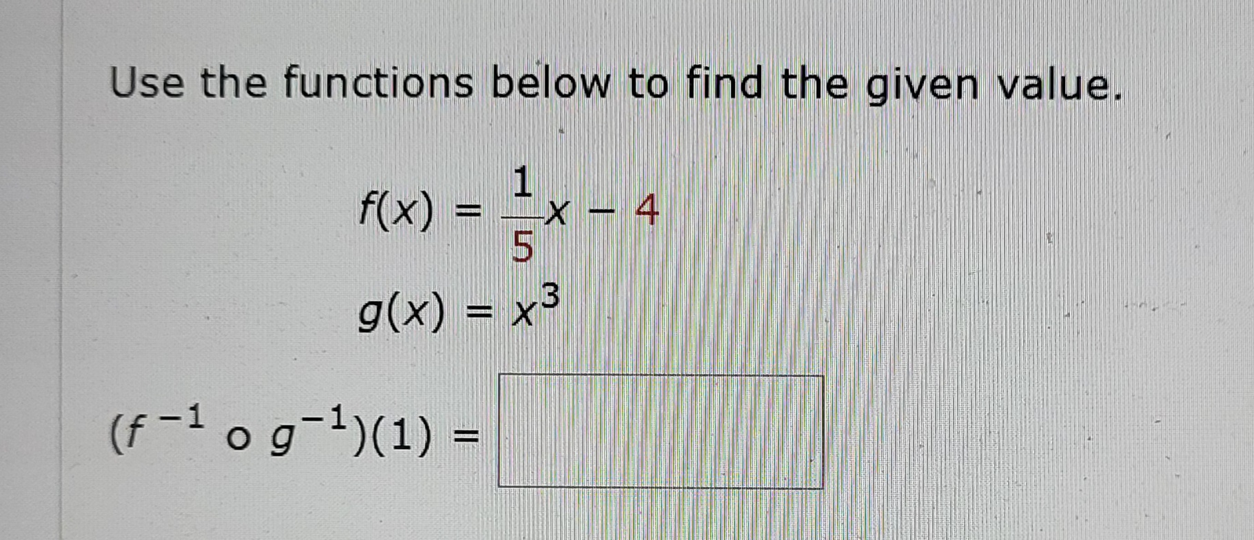 Use the functions below t o find the given value.