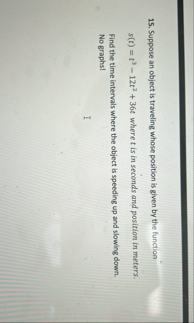 Suppose an object is traveling whose position is