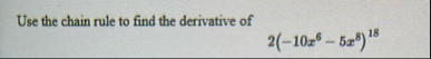 Use the chain rule to find the derivative of 2 (