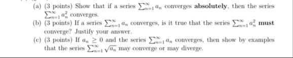 ( a ) ( 3 points ) Show that if a series n = 1 a