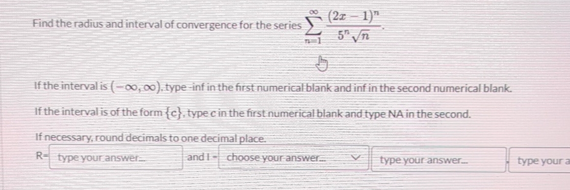Find the radius and interval of convergence for