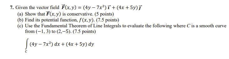 Given the vector field vec ( F ) ( x , y ) = ( 4