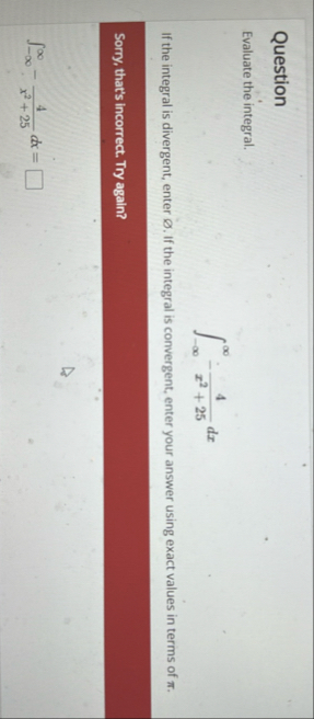 Question Evaluate the integral. - - 4 x 2 2 5 d x