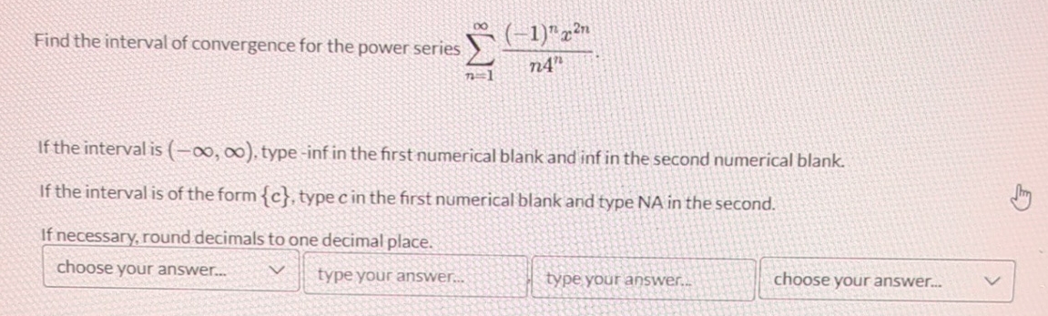 Find the interval of convergence for the power