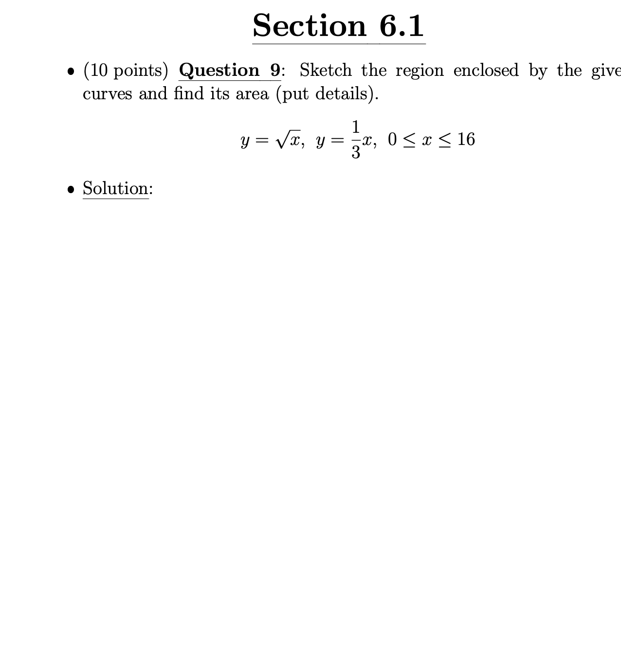Section 6 . 1 ( 1 0 points ) Question 9 : Sketch