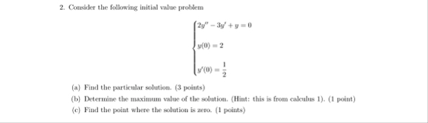 Consider the following initial value problem 2 y
