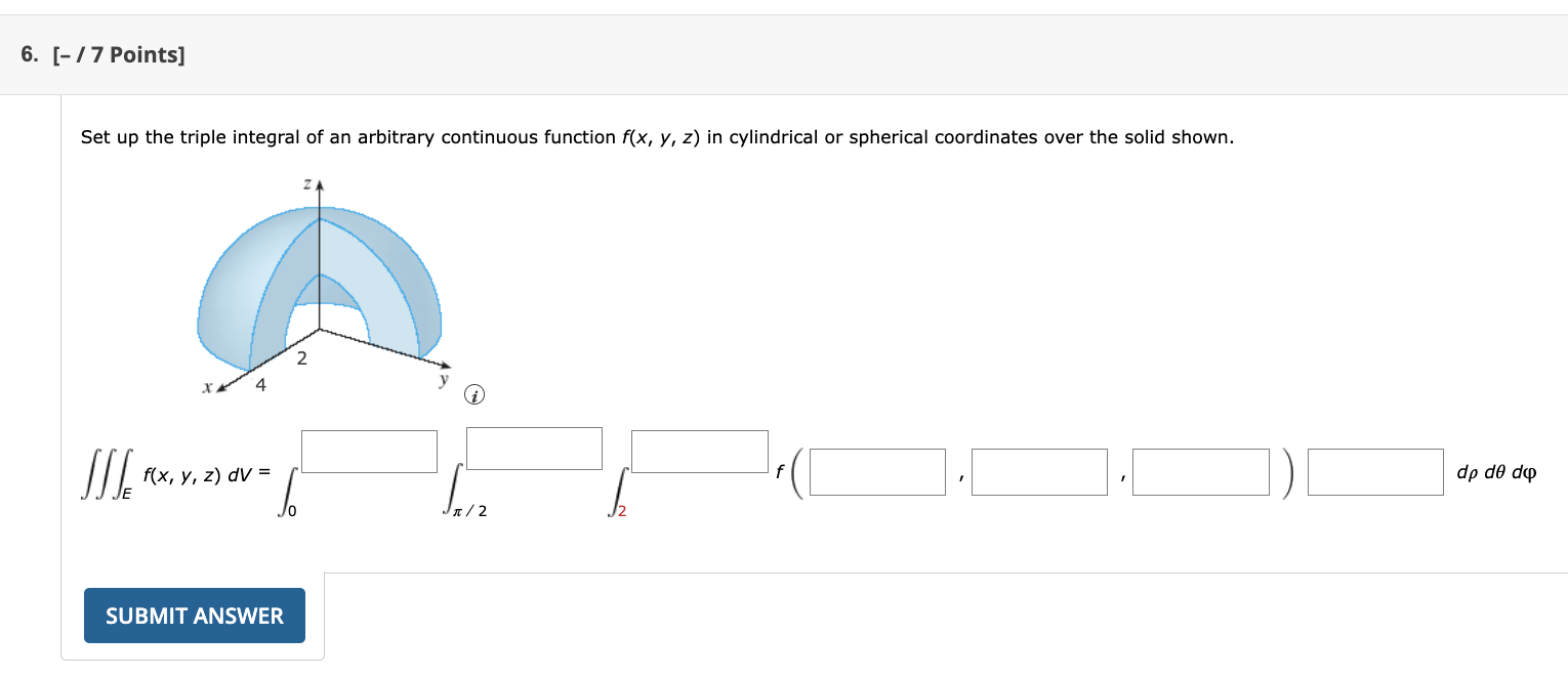 [ - ? ? 7 Points ] Set u p the triple integral o