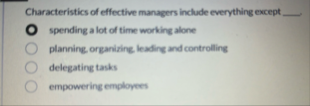 Characteristics of effective managers include