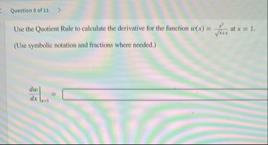 Question 8 of 1 1 Use the Quotient Rule to
