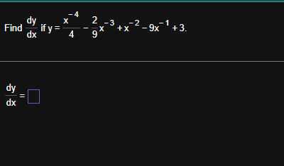 Find d y d x i f y = x - 4 4 - 2 9 x - 3 + x - 2