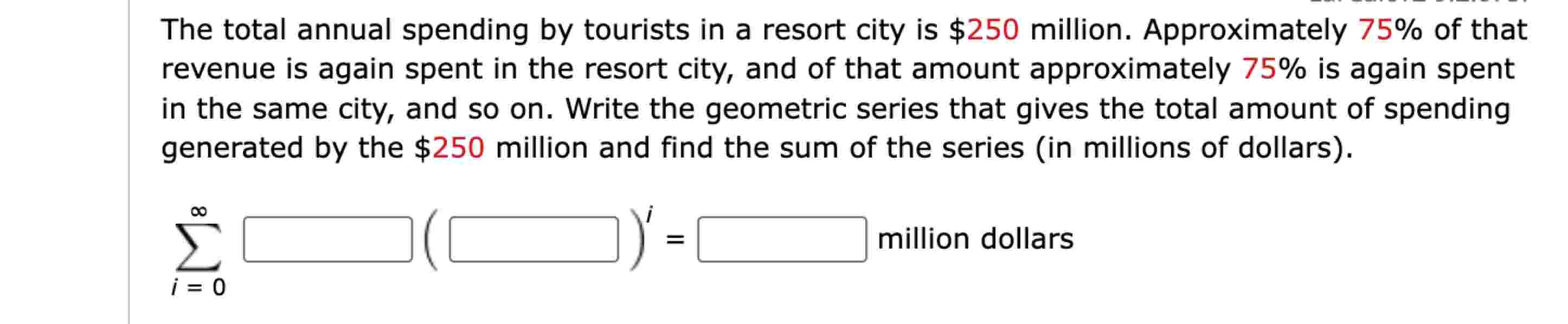 The total annual spending b y tourists i n a