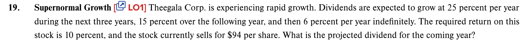 1 9 . Supernormal Growth [ LO 1 ] Theegala Corp.