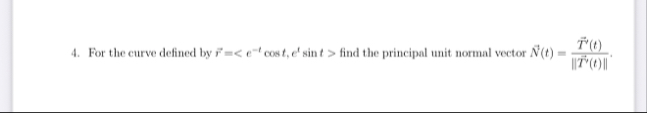 For the curve defined by vec ( r ) = find the