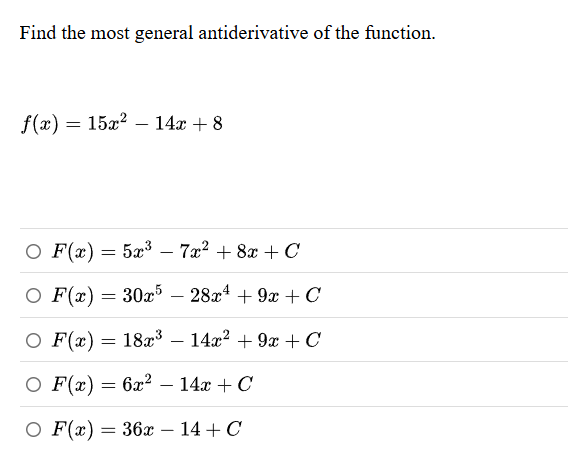Find the most general antiderivative o f the