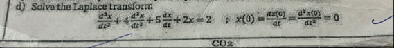 d ) Solve the Laplace transform d 3 x d t 2 4 d 2