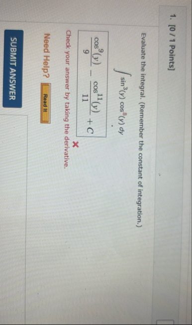 [ 0 / 1 Points ] Evaluate the integral. (