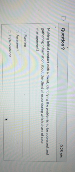 Question 9 0 . 2 5 pts Making initial contact