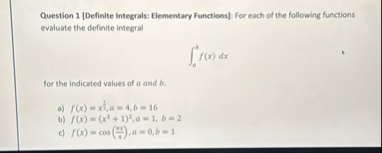 Question 1 [ Definite integrals: Elementary