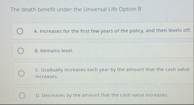 The death benefit under the Universal Life Option