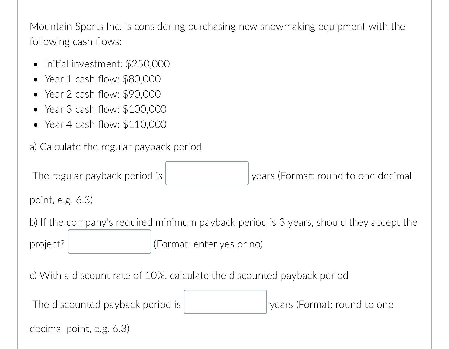 Mountain Sports Inc. is considering purchasing
