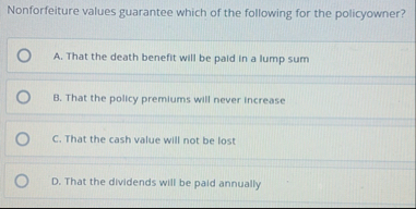 Nonforfeiture values guarantee which of the