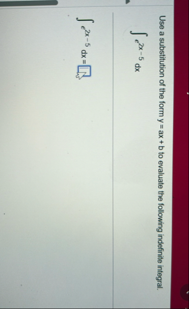 Use a substitution of the form y = a x b to