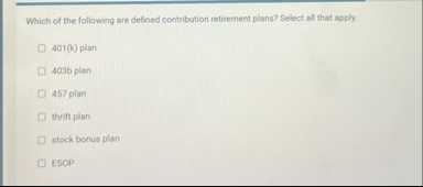 Which of the following are defined contribution
