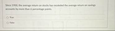 Since 1 9 0 0 , the average return on stocks has