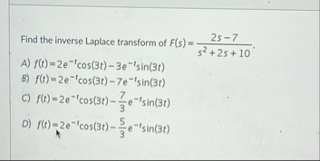 Find the inverse Laplace transform of F ( s ) = 2