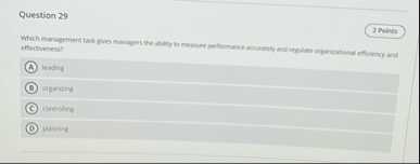 Question 2 9 Which management task gives managers
