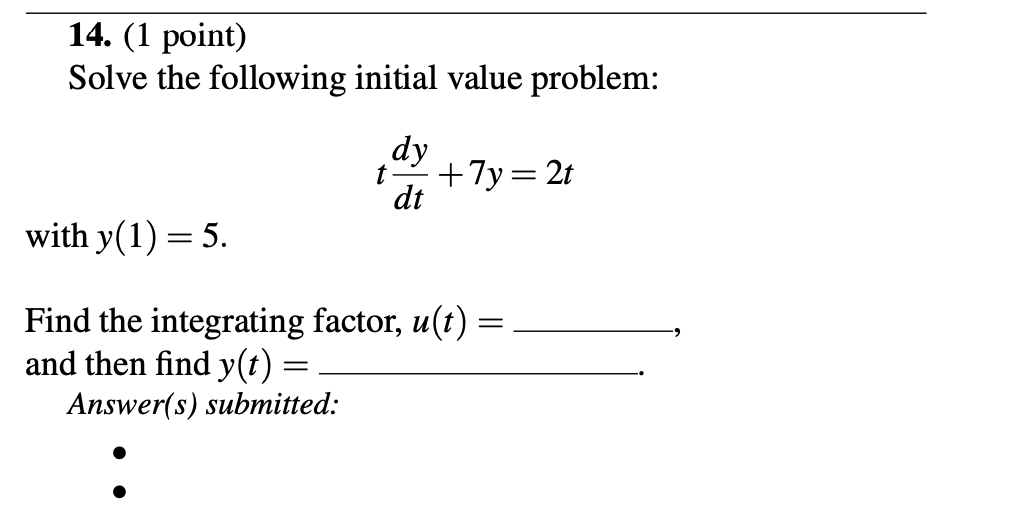 ( 1 point ) Solve the following initial value