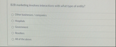 B 2 B marketing involves interactions with what