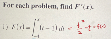 For each problem, find F ' ( x ) . F ( x ) = - 4